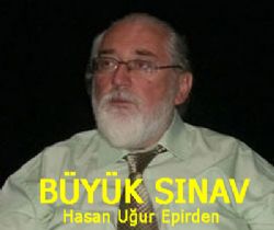 BÜYÜK SINAV...