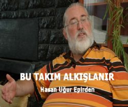 BU TAKIM ALKIŞLANIR...