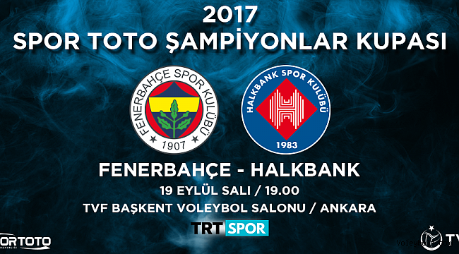 2017 Spor Toto Şampiyonlar Kupası Heyecanı Ankara’da!