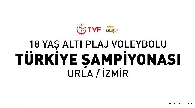 18 Yaş Altı Plaj Voleybolu Türkiye Şampiyonası Başlıyor