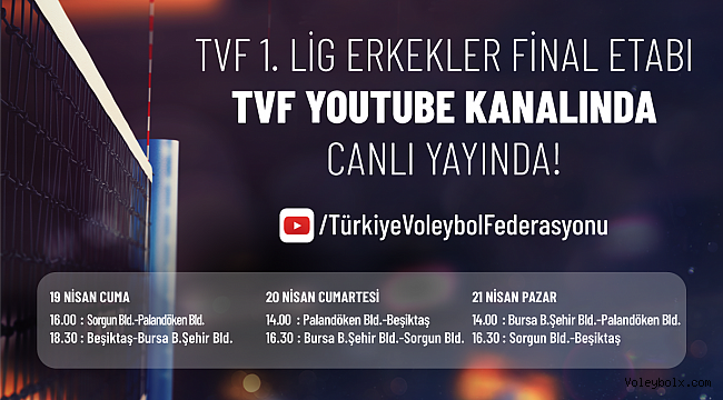 TVF 1.Lig Erkekler Final Etabı’nın Heyecanı TVF YouTube Kanalı’nda