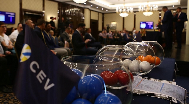 CEV'de Kura Çekimi 26 Haziran’da