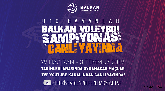 U19 Bayanlar Balkan Şampiyonası TVF YouTube Kanalından Canlı Yayınlanacak