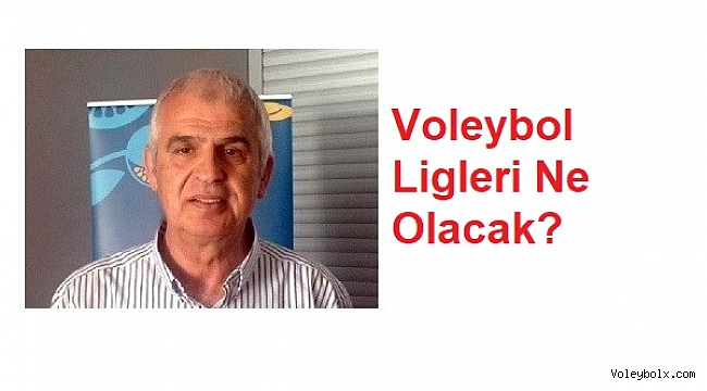 Voleybol Ligleri Ne Olacak?
