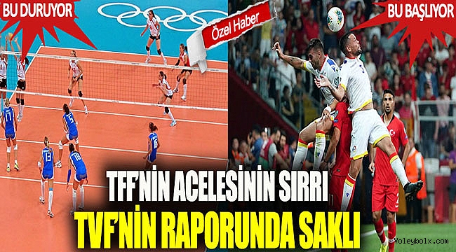 TFF'nin acelesinin sırrı, TVF'nin raporunda saklı