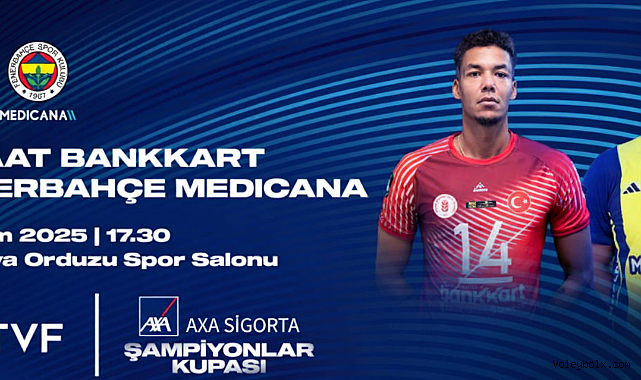 2025 Erkekler AXA Sigorta Şampiyonlar Kupası Sahibini Buluyor