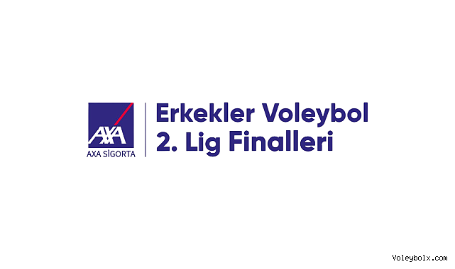 AXA Sigorta Erkekler Voleybol 2.Ligi Final Etabı Başlıyor