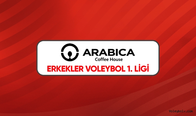 Arabica Coffee House Erkekler 1. Ligi'nde Çeyrek Final Etabı Sona Erdi