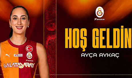 Ayça Aykaç Galatasaray Daikin'de!