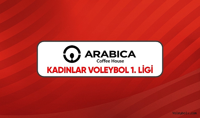 Arabica Coffee House Kadınlar 1. Ligi'nde 3.Hafta Başlıyor
