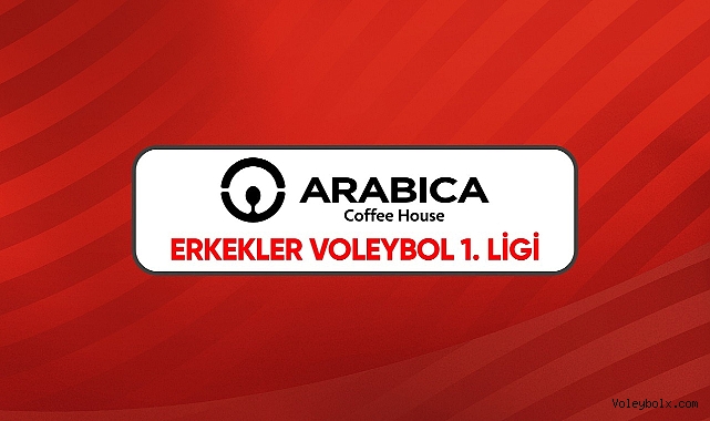 Arabica Coffee House Erkekler 1. Ligi'nde 6. Hafta Başlıyor
