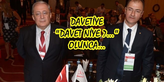 DAVETİYE 'DAVET NİYE ?...' OLUNCA...